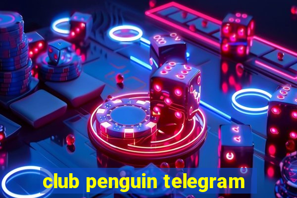 club penguin telegram